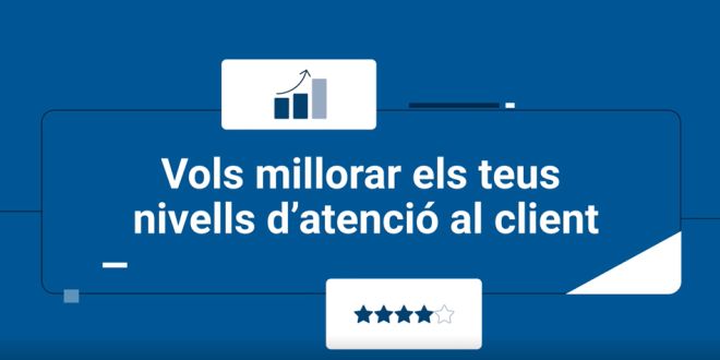 Vols millorar els teus nivells d'atenció al client i/o ratis de venda?