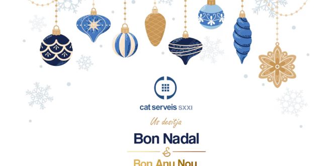 CatServeis SXXI us desitja Bon Nadal i Bon Any Nou